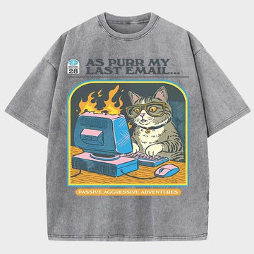 As Purr My Last Email Tee