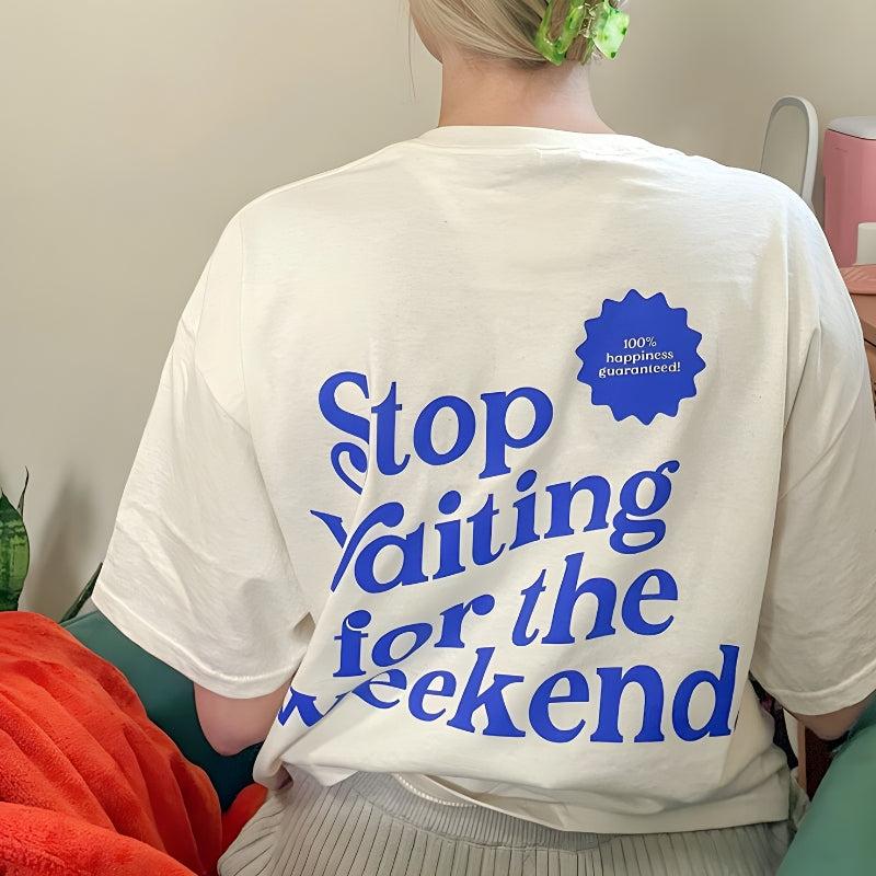 Waiting for the Weekend Tee